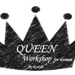 『Queen Workshop For Woman』開講致します！